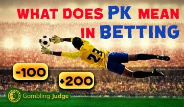 pk meaning in football betting.